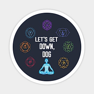 Let's Get Down Dog - Yoga Workout Magnet